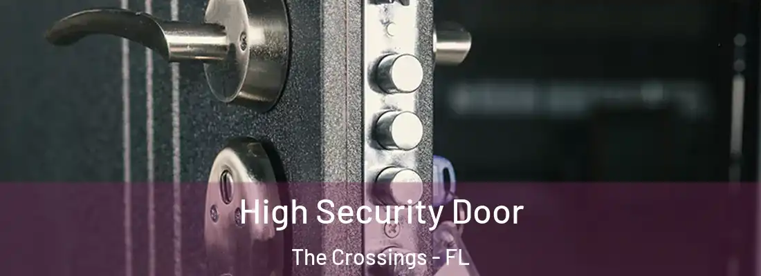 High Security Door The Crossings - FL