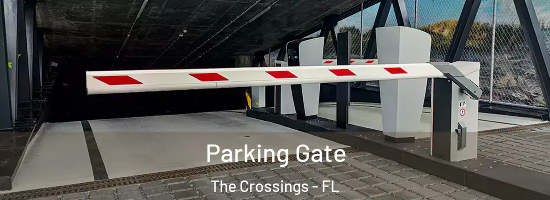 Parking Gate The Crossings - FL