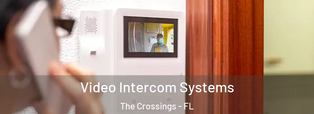 Video Intercom Systems The Crossings - FL